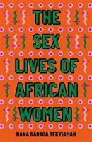 Az afrikai nők szexuális élete - Sex Lives of African Women