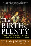 A bőség születése: Hogyan jött létre a modern munka jóléte? - The Birth of Plenty: How the Prosperity of the Modern Work Was Created