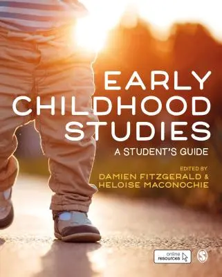 Korai gyermekkori tanulmányok: A Student′s Guide - Early Childhood Studies: A Student′s Guide