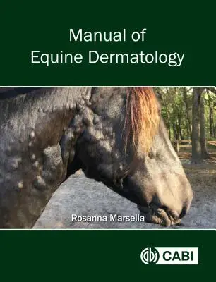 A lovak bőrgyógyászatának kézikönyve - Manual of Equine Dermatology