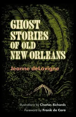 A régi New Orleans szellemtörténetei - Ghost Stories of Old New Orleans