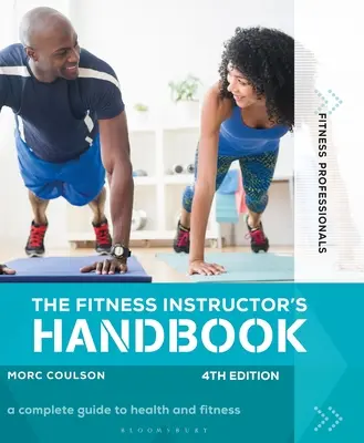 A fitneszoktató kézikönyve 4. kiadás - The Fitness Instructor's Handbook 4th Edition