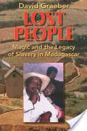 Lost People: Mágia és a rabszolgaság öröksége Madagaszkáron - Lost People: Magic and the Legacy of Slavery in Madagascar