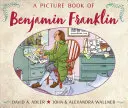 Benjamin Franklin képeskönyve - A Picture Book of Benjamin Franklin