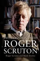 Beszélgetések Roger Scrutonnal - Conversations with Roger Scruton