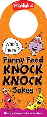 Ki van ott? Vicces ételes kopp-kopp viccek - Who's There? Funny Food Knock-Knock Jokes