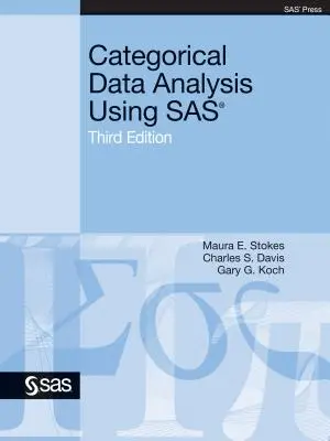 Kategorikus adatelemzés a SAS segítségével, harmadik kiadás - Categorical Data Analysis Using SAS, Third Edition