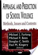 Az iskolai erőszak értékelése és előrejelzése - módszerek, problémák és tartalom - Appraisal & Prediction of School Violence - Methods, Issues & Contents