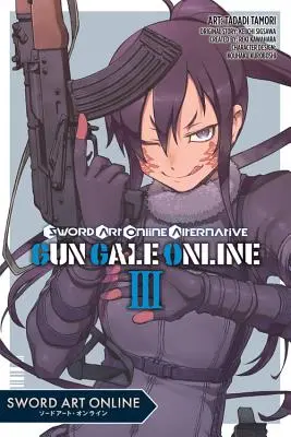 Sword Art Online Alternative Gun Gale Online, 3. kötet (Manga) - Sword Art Online Alternative Gun Gale Online, Vol. 3 (Manga)