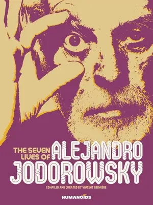 Alejandro Jodorowsky hét élete - The Seven Lives of Alejandro Jodorowsky