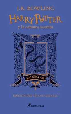 Harry Potter Y La Cmara Secreta. Edicin Ravenclaw / Harry Potter és a titkok kamrája: Hollóhát-kiadás - Harry Potter Y La Cmara Secreta. Edicin Ravenclaw / Harry Potter and the Chamber of Secrets: Ravenclaw Edition