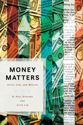 Pénzügyek: Hit, élet és gazdagság - Money Matters: Faith, Life, and Wealth