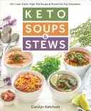 Keto levesek és főzelékek - Keto Soups & Stews