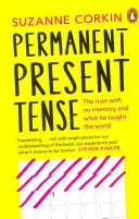 Állandó jelen idő - A férfi, akinek nincsenek emlékei, és amit megtanított a világnak - Permanent Present Tense - The man with no memory, and what he taught the world