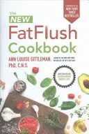 Az új zsírbontó szakácskönyv - The New Fat Flush Cookbook