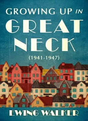 Felnőttként Great Neckben, 1941-1947 - Growing Up in Great Neck, 1941-1947