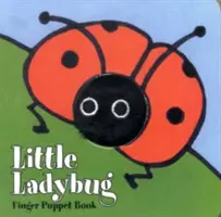 Kis katicabogár: Ujjbábos könyv: (ujjbábos könyv kisgyerekeknek és babáknak, babakönyvek elsőéveseknek, állatos ujjbábok) [Ujjbábbal - Little Ladybug: Finger Puppet Book: (finger Puppet Book for Toddlers and Babies, Baby Books for First Year, Animal Finger Puppets) [With Finger Puppet