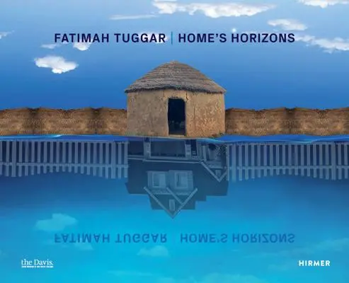 Fatimah Tuggar: Az otthon horizontjai - Fatimah Tuggar: Home's Horizons