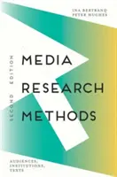 Médiakutatási módszerek: Audiences, Institutions, Texts - Media Research Methods: Audiences, Institutions, Texts