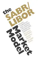 A SABR/LIBOR piaci modell: Összetett kamatlábszármazékok árazása, kalibrálása és fedezeti ügyletei - The SABR/LIBOR Market Model: Pricing, Calibration and Hedging for Complex Interest-Rate Derivatives