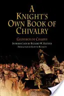 Egy lovag saját lovagi könyve - A Knight's Own Book of Chivalry