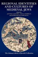 A középkori zsidók regionális identitásai és kultúrái - Regional Identities and Cultures of Medieval Jews