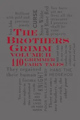 A Grimm testvérek II. kötet: 110 Grimmer mese - The Brothers Grimm Volume II: 110 Grimmer Fairy Tales