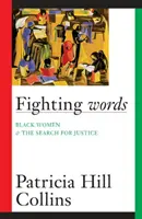 Harci szavak, 7: Fekete nők és az igazság keresése - Fighting Words, 7: Black Women and the Search for Justice