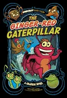 Ginger-Red Caterpillar - Egy képregény - Ginger-Red Caterpillar - A Graphic Novel