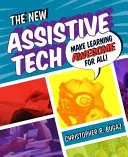 Az új segédtechnika: Legyen a tanulás félelmetes mindenki számára! - The New Assistive Tech: Make Learning Awesome for All!