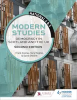 National 4 & 5 Modern Studies: Demokrácia Skóciában és az Egyesült Királyságban, második kiadás - National 4 & 5 Modern Studies: Democracy in Scotland and the UK, Second Edition