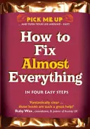 Hogyan hozzunk rendbe szinte mindent - How to Fix Almost Everything