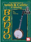 Az ír és kelta 5-húros bendzsó teljes könyve - Complete Book of Irish & Celtic 5-String Banjo