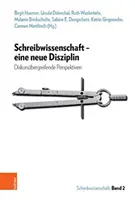 Schreibwissenschaft - Eine Neue Disziplin: Diskursubergreifende Perspektiven