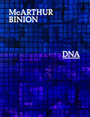 McArthur Binion: DNS - McArthur Binion: DNA