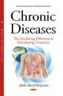 Krónikus betegségek - A fejlődő országok egyre súlyosbodó dilemmája - Chronic Diseases - The Escalating Dilemma in Developing Countries