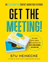 Get the Meeting!: Egy szemléltető kapcsolattartási marketing-játékkönyv - Get the Meeting!: An Illustrative Contact Marketing Playbook