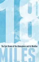 18 mérföld - A légkör és az időjárás epikus drámája - 18 Miles - The Epic Drama of the Atmosphere and its Weather