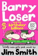 Barry Loser és a születésnapi milliárdok (a Barry Loser sorozat) - Barry Loser and the Birthday Billions (the Barry Loser Series)