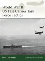 Második világháborús amerikai gyorshordozó-hadtestek taktikája 1943-45 - World War II US Fast Carrier Task Force Tactics 1943-45