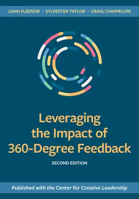 A 360 fokú visszajelzés hatásának kihasználása, második kiadás - Leveraging the Impact of 360-Degree Feedback, Second Edition