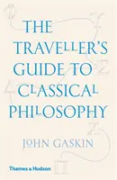 Utazó útikalauz a klasszikus filozófiához - Traveller's Guide to Classical Philosophy