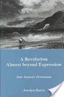 A forradalom szinte kifejezhetetlen - Jane Austen meggyőzése - Revolution Almost Beyond Expression - Jane Austen's Persuasion