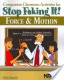 Tantermi tevékenységek a Stop Faking It! Erő és mozgás - Companion Classroom Activities for Stop Faking It! Force and Motion