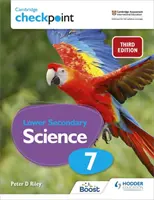 Cambridge Checkpoint Lower Secondary Science Student's Book 7 (Cambridge Checkpoint Lower Secondary Science Student's Book 7) - Cambridge Checkpoint Lower Secondary Science Student's Book 7