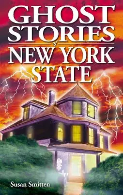 New York állam szellemtörténetei - Ghost Stories of New York State