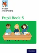 Nelson Handwriting: 5. évfolyam/alapiskola 6: Pupil Book 5 15 részes csomag - Nelson Handwriting: Year 5/Primary 6: Pupil Book 5 Pack of 15