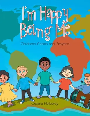 I'm Happy Being Me: Gyermekversek és imák - I'm Happy Being Me: Children's Poems and Prayers