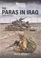 A PARÁZSOK IRAKBAN - Telic 1. hadművelet - PARAS IN IRAQ - Operation Telic 1