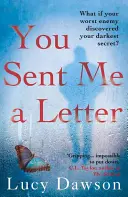 Levelet küldtél nekem - Gyors, lebilincselő pszichológiai thriller - You Sent Me a Letter - A fast paced, gripping psychological thriller